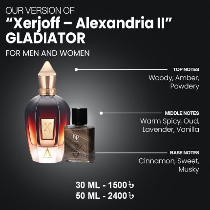Our Version Of "Xerjoff - Alexandria II" GLADIATOR